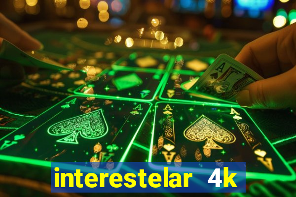 interestelar 4k dublado torrent